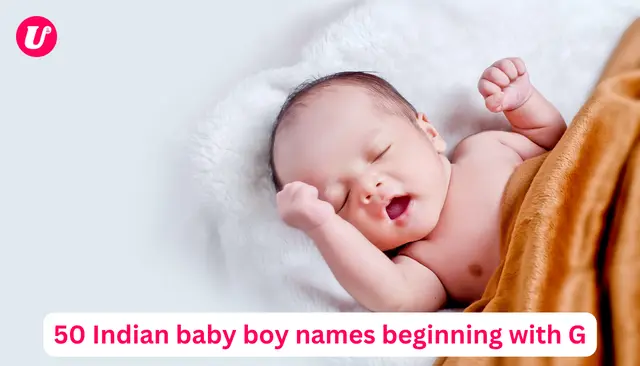50 Indian baby boy names beginning with G