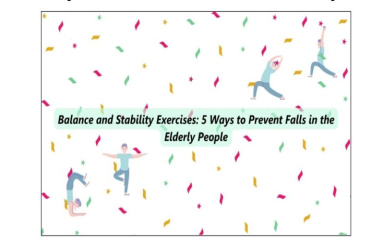 Balance and Stability Exercises: 5 Ways to Prevent Falls in the Elderly ...